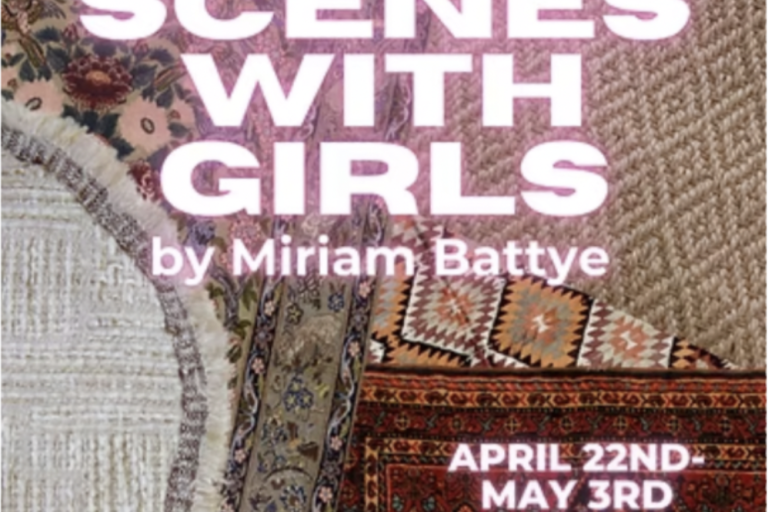 The text "T. Regina Theatre Co. presents Scenes with girls by Miriam Battye"  appears in white text surrounded by a pink neon glow. The dates are listed in the same type as "April 22-May 3, 2025". There is a yellow logo for the Golden Goose Theatre in the bottom right corner. The background of the poster is colorful overlapping rugs and carpets.