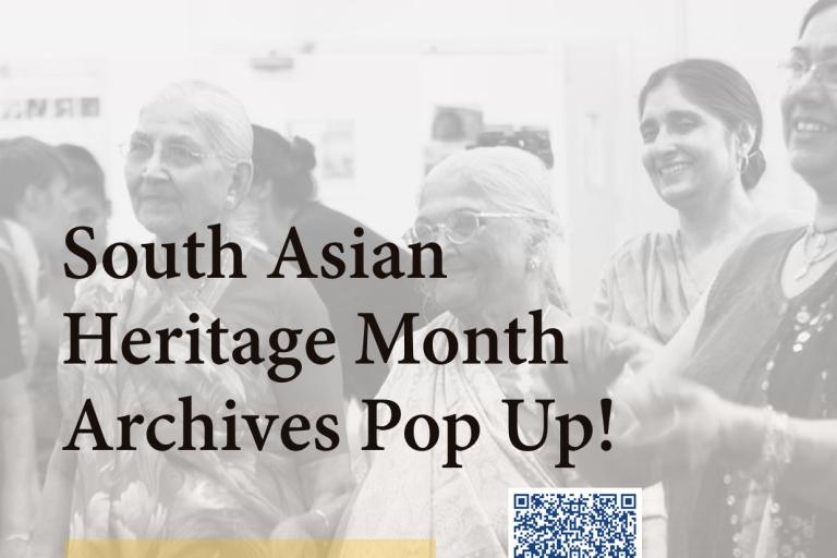 Black and white photograph of Asian women in saris standing together, smiling. The image is overlaid with text about the South Asian Heritage month Pop up at Southwark Archives on 13 August from 11am.