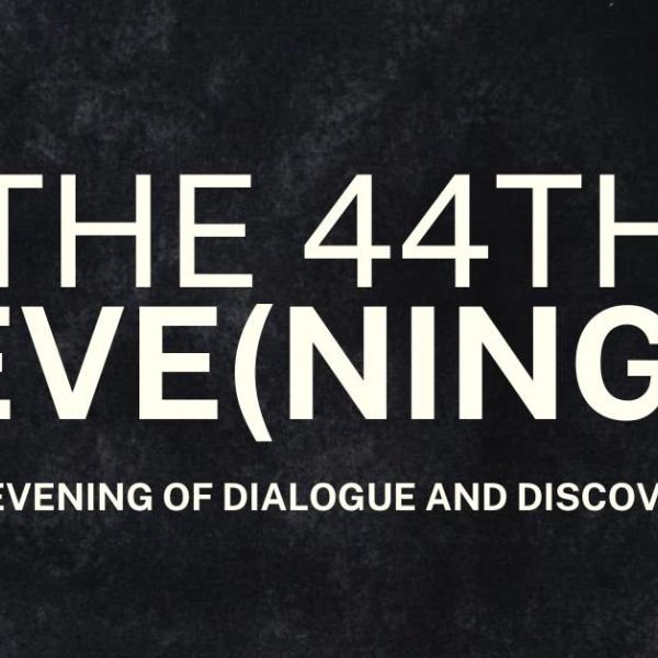 The 44th Evening