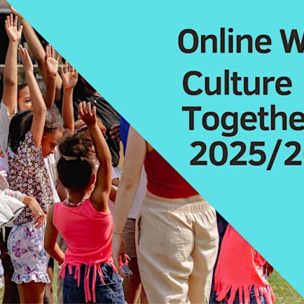 Online Workshop Culture Together Grant 2025/26