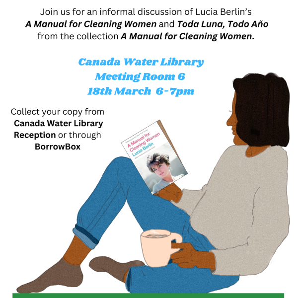 March 18th 6-7pm in Room 6, 'Toda Luna, Todo Año' and 'A Manual for Cleaning Women' from Lucia Berlin's 'A Manual for Cleaning Women'
