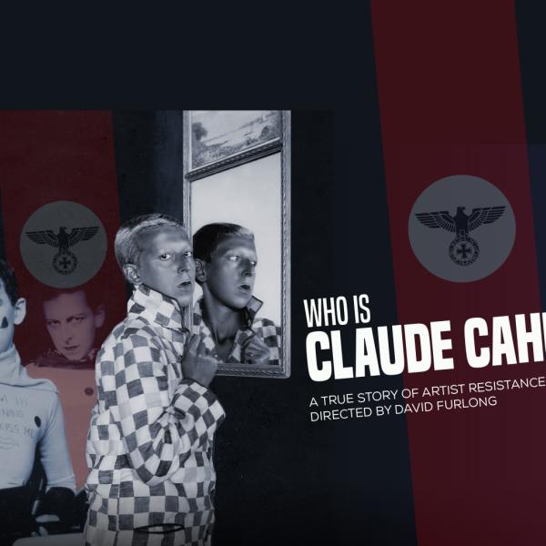 Photographs of Claude Cahun and Marcel Moore against the threatening presence of the Parteiadler. Text reads: Who Is Claude Cahun? A True Story of Artist Resistance by D R Hill, Directed by David Furlong.