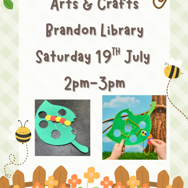 July Arts & Crafts Saturday 19th July 2pm-3pm Brandon Library