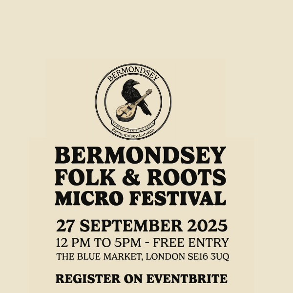 Bermondsey Folk Festival 2025, the return of the folk and roots music unique festival